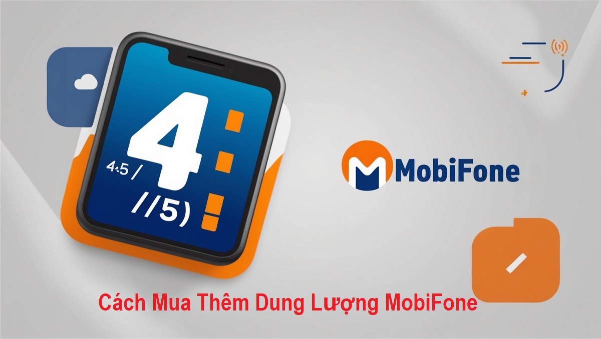 Cách Mua Thêm Dung Lượng MobiFone